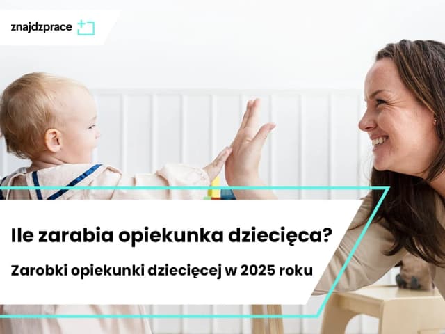 Ile zarabia opiekunka do 3 dzieci? Fakty, które mogą zaskoczyć Ile zarabia opiekunka do 3 dzieci? Fakty, które mogą zaskoczyć
