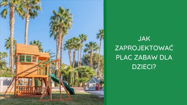 Jak założyć plac zabaw dla dzieci - bezpieczeństwo i praktyczne porady Jak założyć plac zabaw dla dzieci - bezpieczeństwo i praktyczne porady