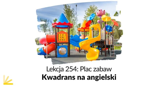 Jak jest plac zabaw po angielsku? Odkryj różne tłumaczenia i synonimy Jak jest plac zabaw po angielsku? Odkryj różne tłumaczenia i synonimy
